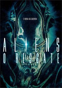 Aliens, O Resgate - Filme 1986 - AdoroCinema