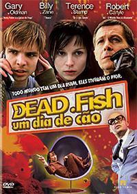 Dead Fish - Um Dia de Cão (Dead Fish)