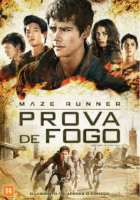 Maze Runner: Prova de Fogo - Filme 2015 - AdoroCinema