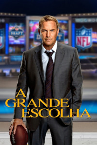 Filme - A Grande Escolha (Draft Day) - 2014